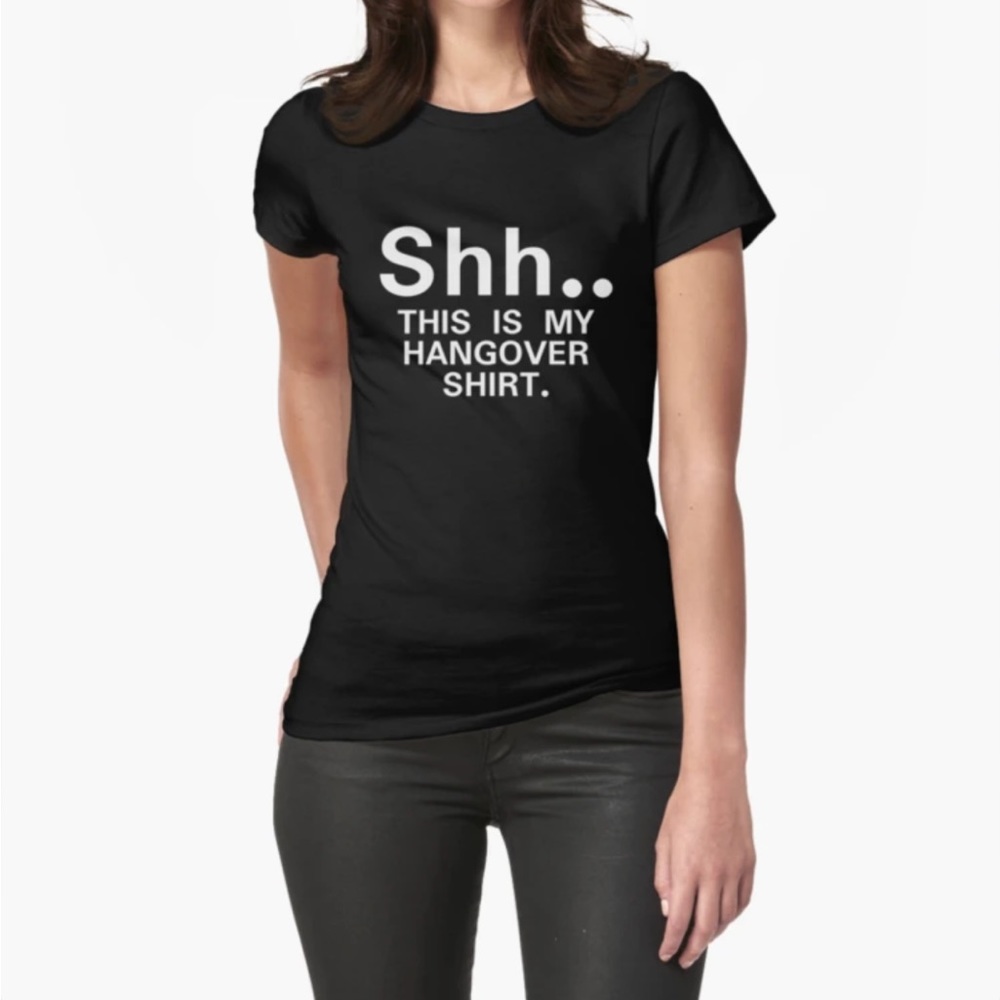 Shhh This Is My Hangover Shirt